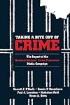 Taking a Bite Out of Crime: The Impact of the National Citizensβ² Crime Prevention Media Campaign