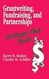 Grantwriting, Fundraising, and Partnerships: Strategies That Work!