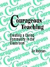 Courageous Teaching: Creating a Caring Community in the Classroom