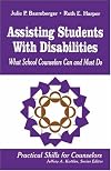 Assisting Students With Disabilities: What School Counselors Can and Must Do (Practical Skills for Counselors)