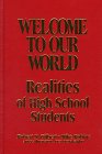 Welcome to our world : realities of high school students