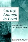 Caring Enough to Lead: How Reflective Practice Leads to Moral Leadership