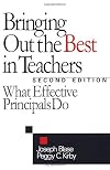 Bringing Out the Best in Teachers: What Effective Principals Do
