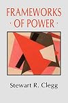 Frameworks of Power