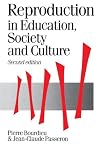 Reproduction in Education, Society and Culture