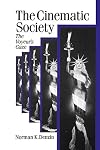 The Cinematic Society: The Voyeur's Gaze (Published in association with Theory, Culture & Society)
