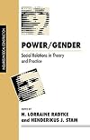 Power/Gender: Social Relations in Theory and Practice