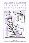 Disabling Barriers - Enabling Environments