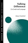 Talking Difference: On Gender and Language