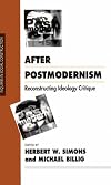 After Postmodernism: Reconstructing Ideology Critique