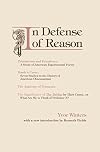 In Defense of Reason: Primitivism and Decadence, Maule's Curse, The Anatomy of Nonsense, The Significance of the Bridge, Or What Are We To Think of Professor X.