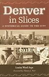 Denver In Slices (Horizon Bioethics)