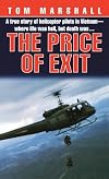 Price of Exit: A True Story of Helicopter Pilots in Vietnam