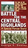 Battle for the Central Highlands: A Special Forces Story