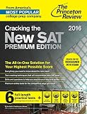 Cracking The New Sat Premium Edition With 6 Practice Tests 2016 Created For The Redesigned 2016 Exam College Test Preparation