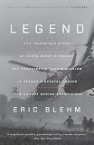 Legend The Incredible Story Of Green Beret Sergeant Roy Benavidezs Heroic Mission To Rescue A Special Forces Team Caught Behind Enemy Lines