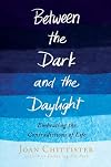 Between the Dark and the Daylight: Embracing the Contradictions of Life