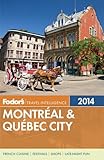 Fodors Montreal Quebec City 2014 Fullcolor Travel Guide