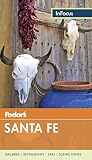 Fodors In Focus Santa Fe With Taos And Albuquerque Travel Guide