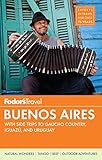 Fodors Buenos Aires With Side Trips To Iguaz Falls Gaucho Country Uruguay Fullcolor Travel Guide