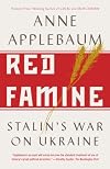 Red Famine: Stalin's War on Ukraine