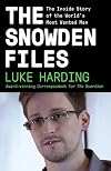The Snowden Files: The Inside Story of the World's Most Wanted Man
