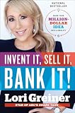 Invent It Sell It Bank It Make Your Milliondollar Idea Into A Reality
