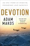 Devotion: An Epic Story of Heroism, Brotherhood and Sacrifice