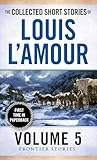 The Collected Short Stories Of Louis Lamour Volume 5 Frontier Stories