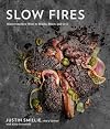 Slow Fires: Mastering New Ways to Braise, Roast, and Grill