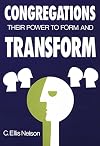 Congregations: Their Power to Form and Transform