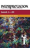 Isaiah 1-39 (Interpretation: A Bible Commentary for Teaching & Preaching)