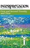 First and Second Timothy and Titus: Interpretation: A Bible Commentary for Teaching and Preaching