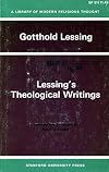 Lessing's Theological Writings: Selections in Translation (Library of Modern Religious Thought)