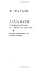 Hankow: Commerce and Society in a Chinese City, 1796-1889