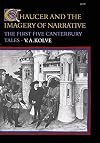 Chaucer and the Imagery of Narrative: The First Five Canterbury Tales