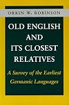 Old English and Its Closest Relatives