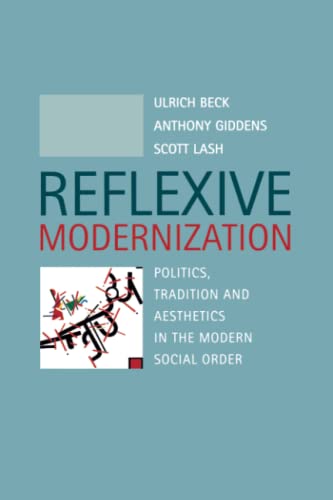Reflexive Modernization: Politics, Tradition and Aesthetics in the Modern Social Order book cover