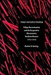 Two Revolutions: Village Reconstruction and the Cooperation Movement in Northern Shaanxi, 1934-1945