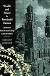 Wealth and Power in Provincial Mexico: Michoacán from the Late Colony to the Revolution