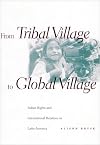 From Tribal Village to Global Village: Indian Rights and International Relations in Latin America