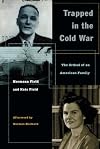 Trapped in the Cold War: The Ordeal of an American Family