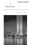 Present Pasts: Urban Palimpsests and the Politics of Memory