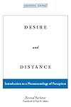 Desire and Distance: Introduction to a Phenomenology of Perception