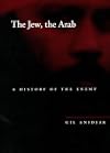 The Jew, the Arab: A History of the Enemy