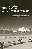 The Not So Wild Wild West Property Rights On The Frontier Stanford Economics Finance
