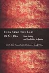 Engaging the Law in China: State, Society, and Possibilities for Justice