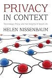 Privacy In Context Technology Policy And The Integrity Of Social Life