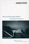 Powers of the Secular Modern: Talal Asad and His Interlocutors