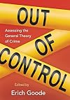 Out of Control: Assessing the General Theory of Crime